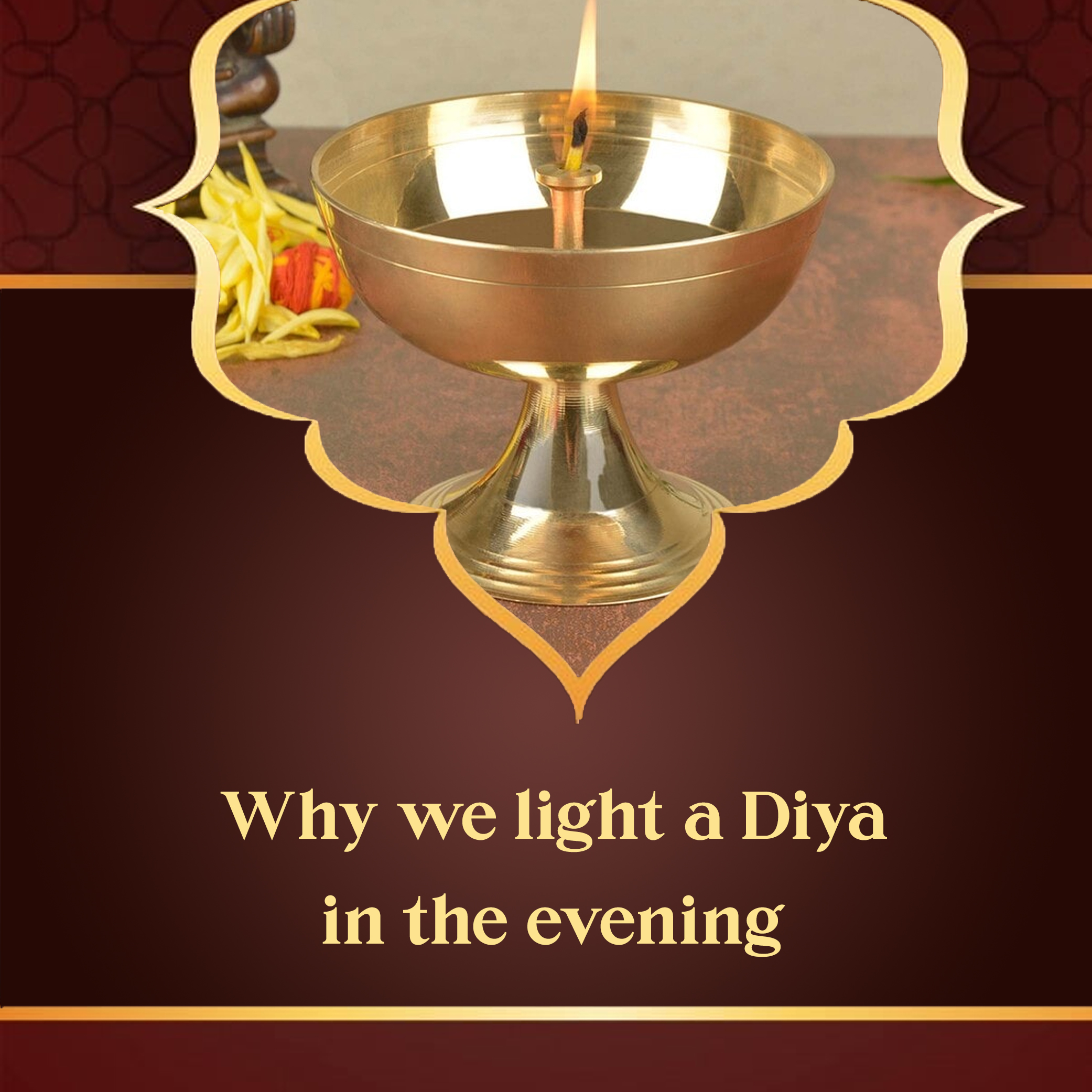 Why we light a Diya in the evening